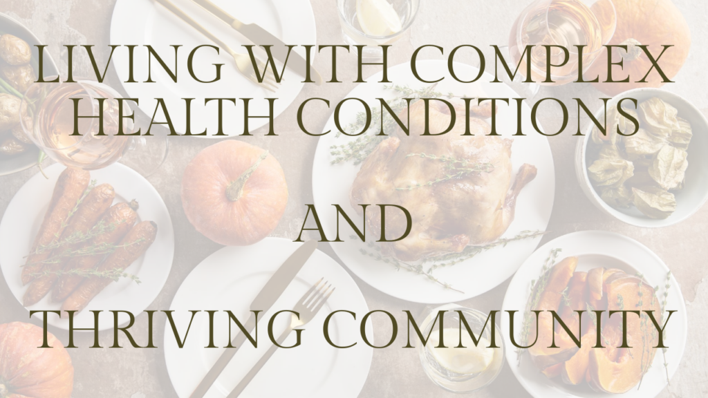 living with complex health conditions and thriving community